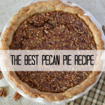 the best pecan pie recipe / Lilacs and Longhorns